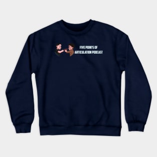 5 Points Of Articulation Podcast Crewneck Sweatshirt